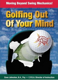 Golfing Out of Your Mind Just Hit The Damn Ball!, #2【電子書籍】[ Dave Johnston ]