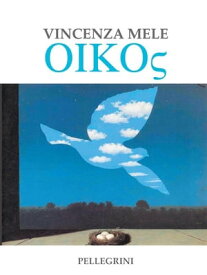 Oikos【電子書籍】[ Vincenza Mele ]