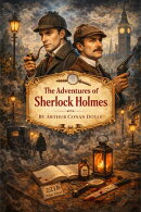 The Adventures Of Sherlock Holmes (Illustrated)