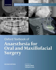 Oxford Textbook of Anaesthesia for Oral and Maxillofacial Surgery, Second Edition【電子書籍】
