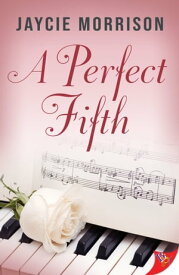 A Perfect Fifth【電子書籍】[ Jaycie Morrison ]