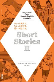 NHK Enjoy Simple English Readers Short Stories II【電子書籍】