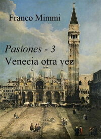 Venecia otra vez【電子書籍】[ Franco Mimmi ]