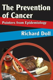 The Prevention of Cancer Pointers from Epidemiology【電子書籍】[ Richard Doll ]
