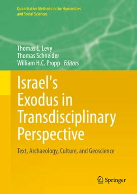 Israel's Exodus in Transdisciplinary Perspective Text, Archaeology, Culture, and Geoscience