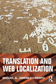 Translation and Web Localization【電子書籍】[ Miguel A. Jimenez-Crespo ]