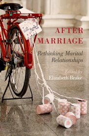 After Marriage Rethinking Marital Relationships【電子書籍】