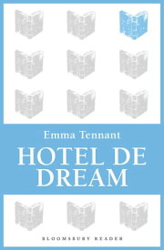 Hotel de Dream【電子書籍】[ Emma Tennant ]