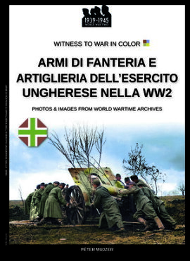 Armi di fanteria e artiglieria dell��esercito ungherese nella WW2 
