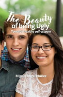 The Beauty of being Ugly: Towards Healthy Self-esteem