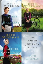 The Amish Journey Novels Hearts in Harmony, Listening to Love, A Beautiful Arrangement【電子書籍】[ Beth Wiseman ]