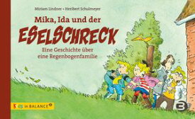 Mika, Ida und der Eselschreck Eine Geschichte ?ber eine Regenbogenfamilie【電子書籍】[ Miriam Lindner ]