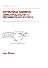 Differential Geometry with Applications to Mechanics and Physics【電子書籍】[ Yves Talpaert ]