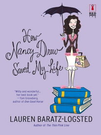 How Nancy Drew Saved My Life【電子書籍】[ Lauren Baratz-Logsted ]