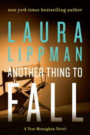 Another Thing to Fall A Tess Monaghan Novel【電子書籍】[ Laura Lippman ]