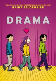 Drama: A Graphic Novel【電子書籍】[ Raina Telgemeier ]