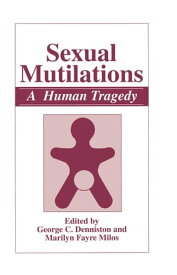 Sexual Mutilations A Human Tragedy【電子書籍】