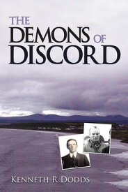 The Demons of Discord【電子書籍】[ Kenneth R Dodds ]