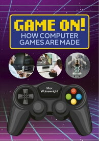 Reading Planet: Astro ? Game On! How Computer Games are Made - Venus/Gold band【電子書籍】[ Max Wainewright ]