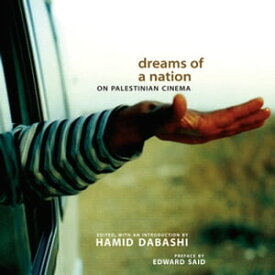 Dreams of a Nation On Palestinian Cinema【電子書籍】[ Annemarie Jacir ]