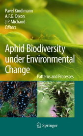 Aphid Biodiversity under Environmental Change Patterns and Processes【電子書籍】