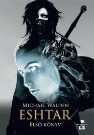 Eshtar【電子書籍】[ Michael Walden ]