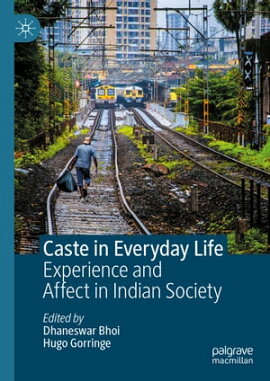 Caste in Everyday Life Experience and Affect in Indian Society
