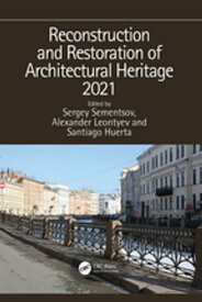 Reconstruction and Restoration of Architectural Heritage 2021【電子書籍】