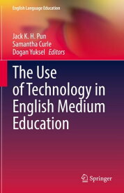 The Use of Technology in English Medium Education【電子書籍】