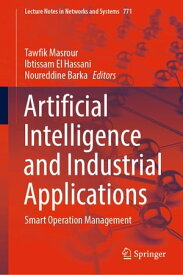 Artificial Intelligence and Industrial Applications Smart Operation Management【電子書籍】