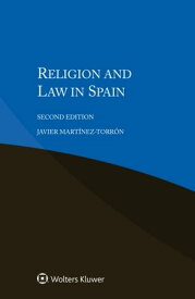 Religion and Law in Spain【電子書籍】[ Javier Martinez-Torron ]
