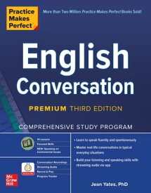 Practice Makes Perfect: English Conversation, Premium Third Edition【電子書籍】[ Jean Yates ]