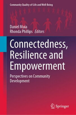 Connectedness, Resilience and Empowerment Perspectives on Community Development