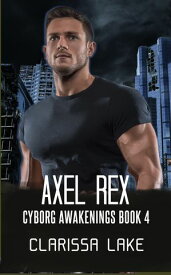 Axel Rex【電子書籍】[ Christine Myers ]