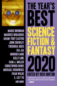 The Year’s Best Science Fiction & Fantasy, 2020 Edition The Year's Best Science Fiction & Fantasy, #11【電子書籍】[ Rich Horton ]