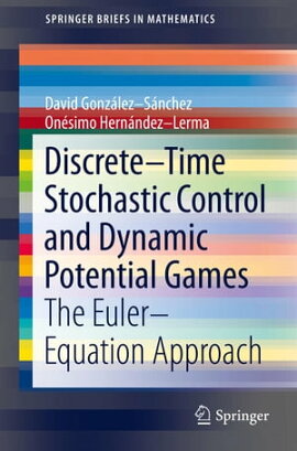 Discrete–Time Stochastic Control and Dynamic Potential Games The Euler–Equation Approach
