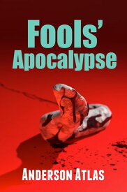 Fools' Apocalypse【電子書籍】[ Anderson Atlas ]