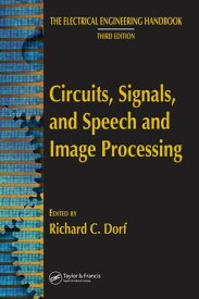 Circuits, Signals, and Speech and Image Processing【電子書籍】[ Richard C. Dorf ]