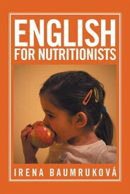 English for Nutritionists【電子書籍】[ Irena Baumrukov? ]
