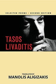 Tasos Livaditis, Selected Poems【電子書籍】[ Manolis Aligizakis ]