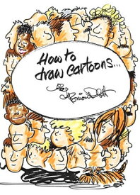 How to Draw Cartoons【電子書籍】[ Brian Platt ]