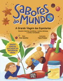 Sabores do Mundo: A Grande Viagem das Especiarias (edição especial para pessoas com deficiência visual)