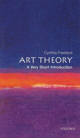 Art Theory: A Very Short Introduction【電子書籍】[ Cynthia Freeland ]