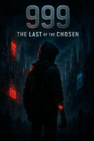 999: The Last of the Chosen 【電子書籍】[ Hamza Laaouamri ]