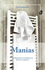 Manias【電子書籍】[ Ana Vasconcelos ]