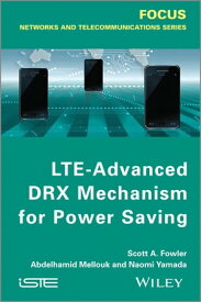 LTE-Advanced DRX Mechanism for Power Saving【電子書籍】[ Scott A. Fowler ]