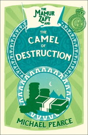 The Mamur Zapt and the Camel of Destruction (Mamur Zapt, Book 7)【電子書籍】[ Michael Pearce ]