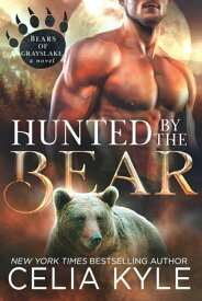 Hunted by the Bear【電子書籍】[ Celia Kyle ]