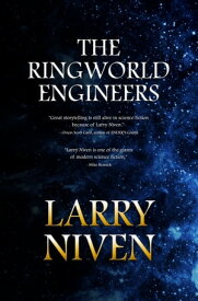 The Ringworld Engineers【電子書籍】[ Larry Niven ]