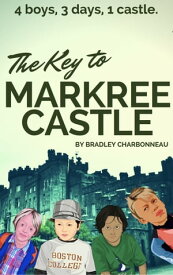 The Key to Markree Castle【電子書籍】[ Bradley Charbonneau ]